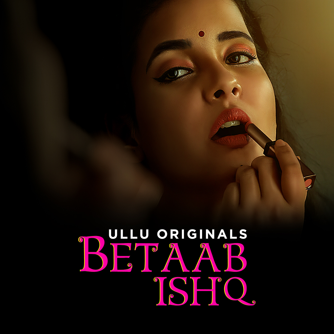 Betaab Ishq Part 1 (2023) 1080p HDRip Ullu Hindi Web Series Official Trailer [22MB]