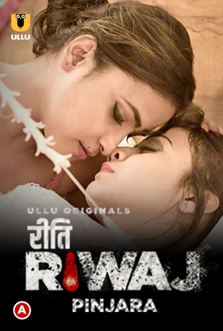 Riti Riwaj (Pinjara) 2021 Ullu Hindi Web Series 720p HDRip 500MB Download