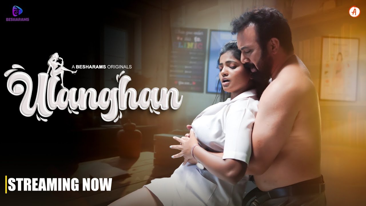 Ulanghan 2023 Besharams S01E05 | E07 Hindi Web Series 1080p HDRip 1.1GB Download