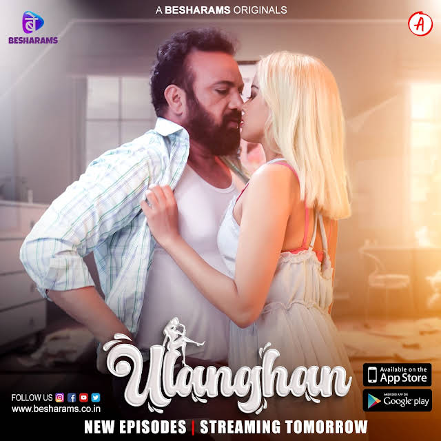 Ulanghan 2023 Besharams S01E05 | E07 Hindi Web Series 720p [Hindi] HDRip | Full Movie