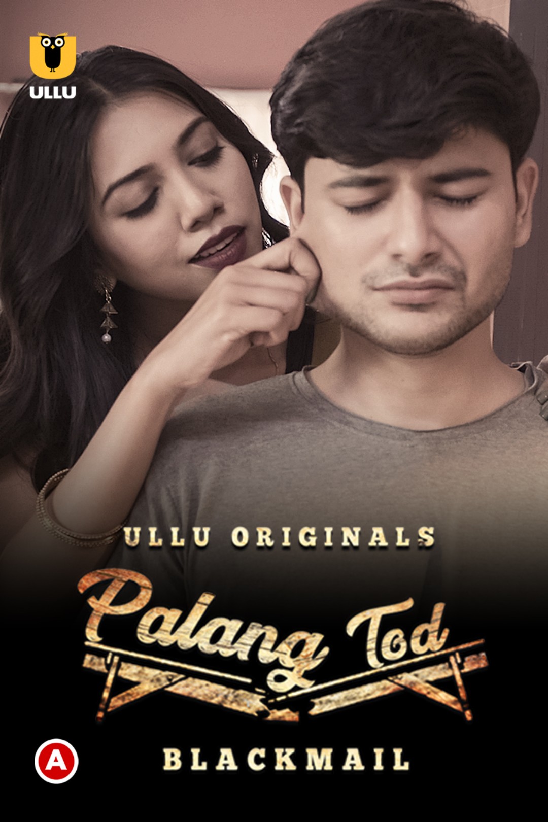 Blackmail (Palang Tod) 2021 Ullu Hindi Web Series 1080p HDRip Download