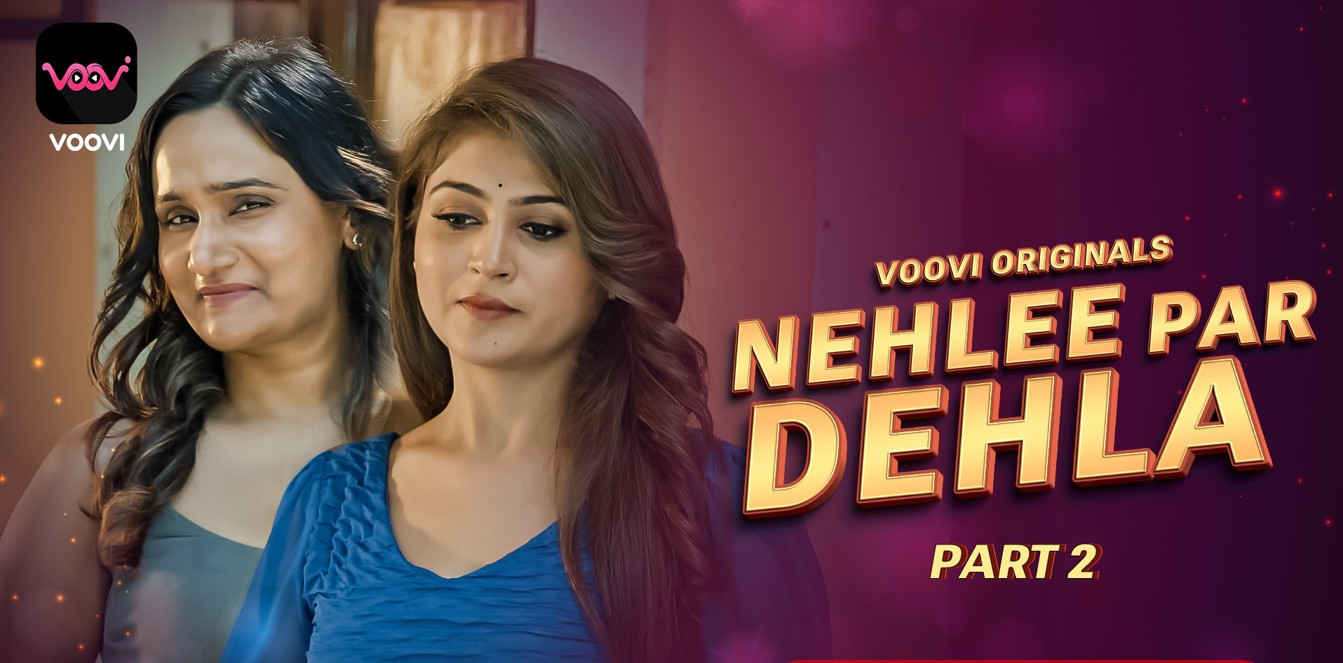 Nehlee Par Dehlaa 2023 Voovi S01 Part 2 Hindi Web Series 720p HDRip 400MB Download