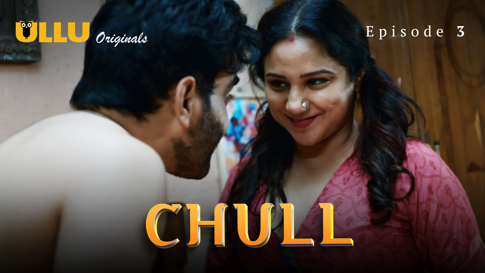 Chull Part 1 2023 Ullu Hindi Web Series 480p HDRip 200MB Download