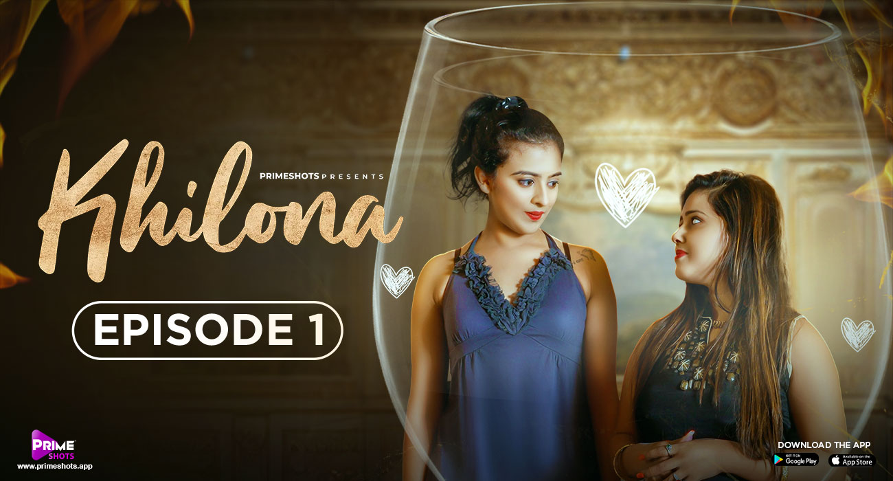 Khilona 2023 PrimeShots S01 Ep01 Hindi Web Series 720p HDRip 180MB Download