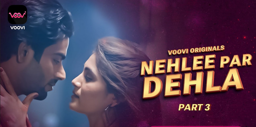 Nehlee Par Dehla 2023 Voovi S01 Part 3 Hindi Web Series 720p HDRip 430MB Download