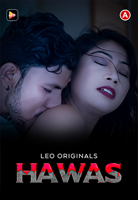 Hawas (2023) 720p HDRip LeoApp Hindi Short Film [200MB]