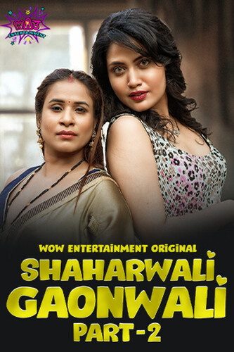 Shaharwali Gaonwali Part 2 2023 Wow Ep03 Hindi Web Series 720p & 1080p [Hindi] HDRip | Full Series