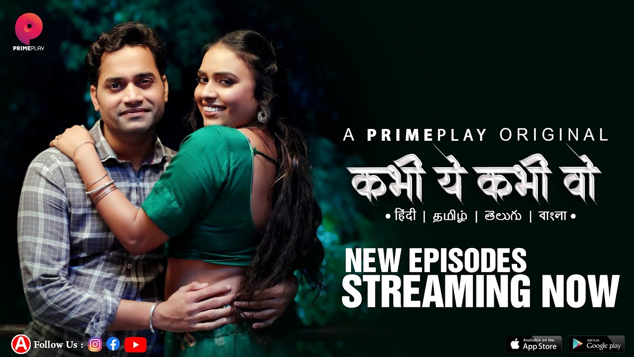 Kabhi Yeh Kabhi Woh 2023 PrimePlay S01E05 – E07 Hindi Web Series 480p HDRip ESub 300MB Download