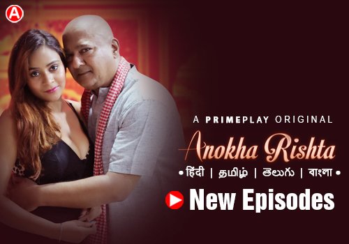 Anokha Rishta 2023 PrimePlay S01E03 – E04 Hindi Web Series 720p HDRip ESub 400MB Download