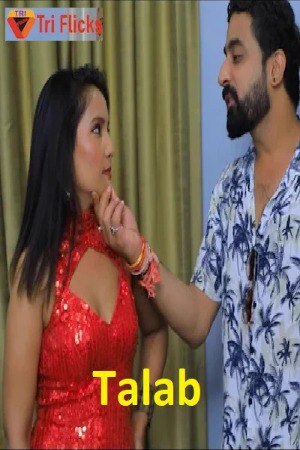 Talab 2023 Triflicks S01E02 Hindi Web Series 720p HDRip 300MB Download