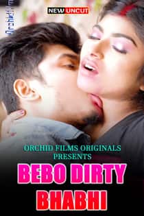 Bebo Drty Babhi 2022 Hindi OrchidFilms Short Film 720p HDRip 300MB Download