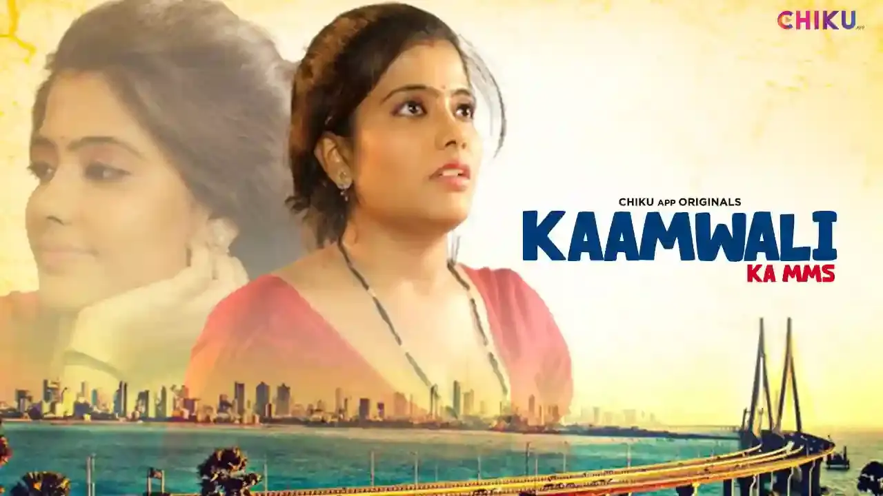 Kaamwali 2023 Chikuapp Hindi Short Film 720p HDRip 150MB Download