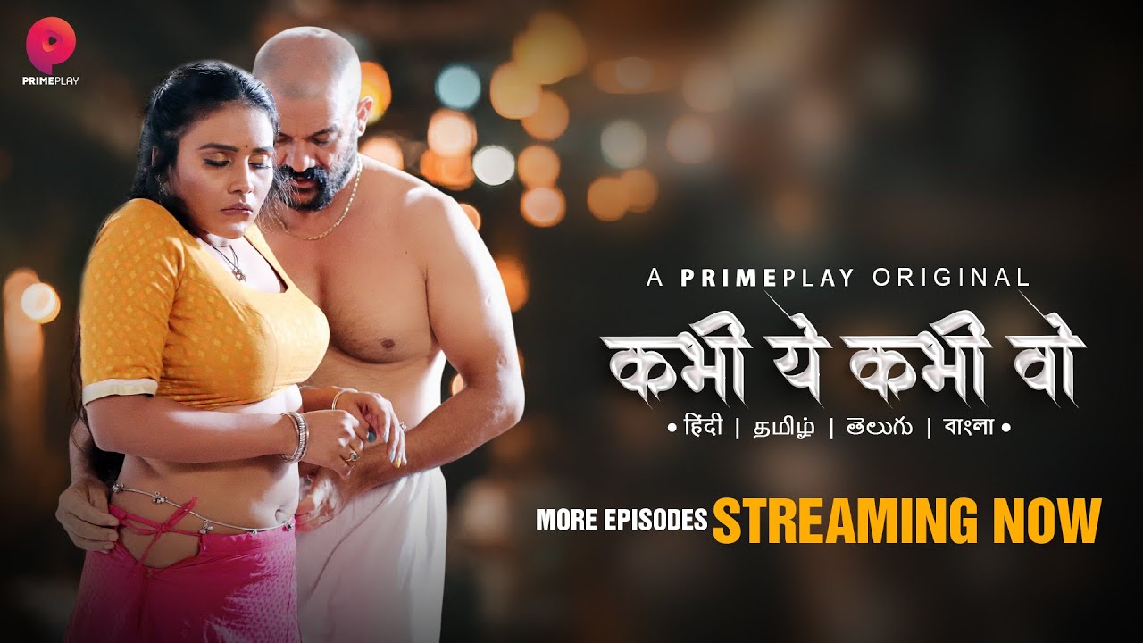 Kabhi Yeh Kabhi Woh 2023 PrimePlay S01E08 – E10 Hindi Web Series 1080p HDRip ESub 1.3GB Download