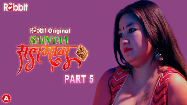 Sainyaa Salman 2023 RabbitMovies S02 Part 5 Hindi Web Series 1080p HDRip 1.1GB Download