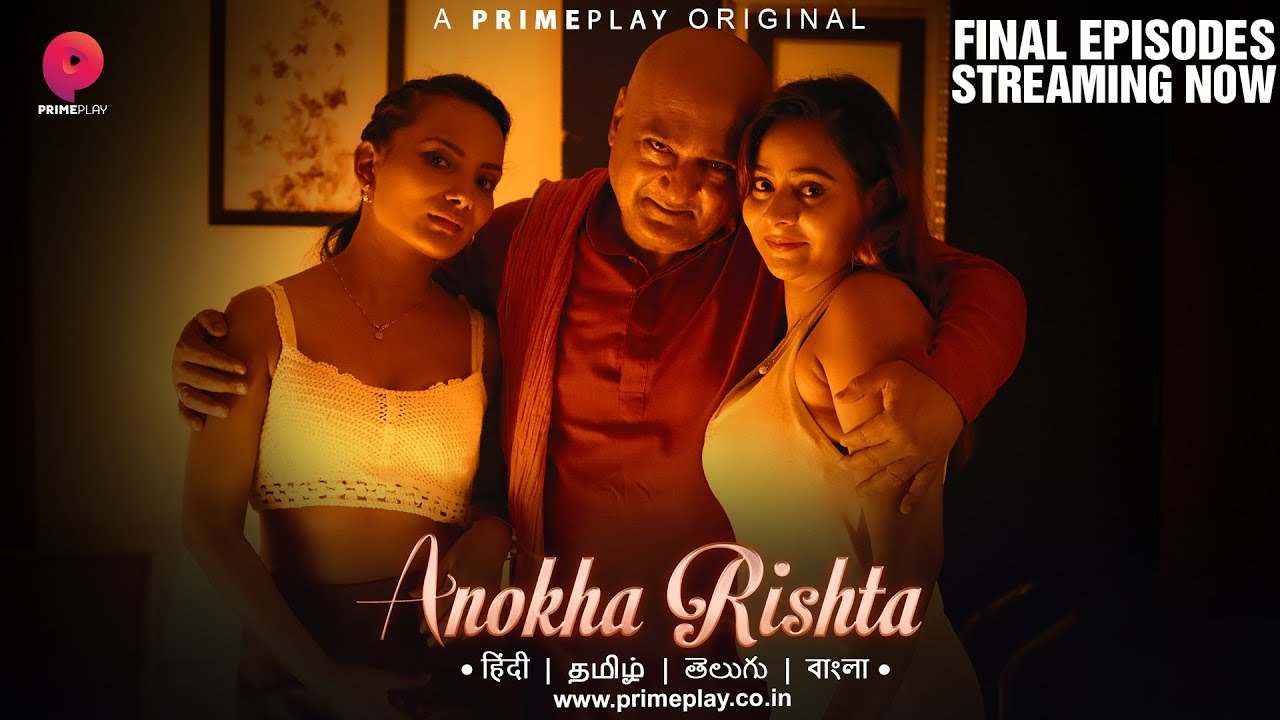 Anokha Rishta 2023 PrimePlay S01E05 – E07 Hindi Web Series 1080p HDRip ESub 1.6GB Download