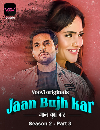 Jaan Bujh Kar 2023 S02 (Part-03) Voovi Hindi 720p WEB-DL x265