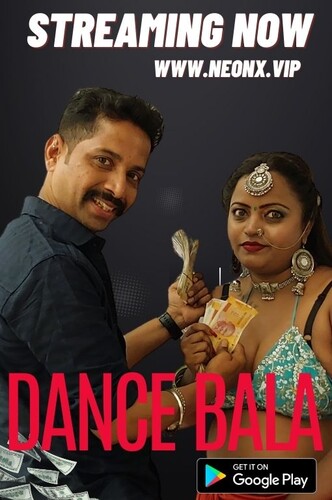 Dance Bala 2023 NeonX Hindi Short Film 720p HDRip 600MB Download