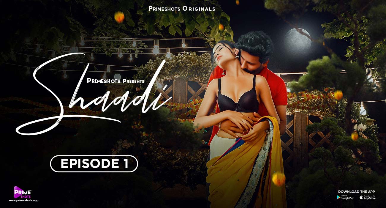 Shaadi 2023 PrimeShots S01E01T02 Hindi Web Series 720p HDRip 430MB Download