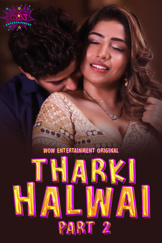 Tharki Halwai 2023 WOW S01 Part 2 Hindi Web Series 720p & 1080p [Hindi] HDRip | Full Series