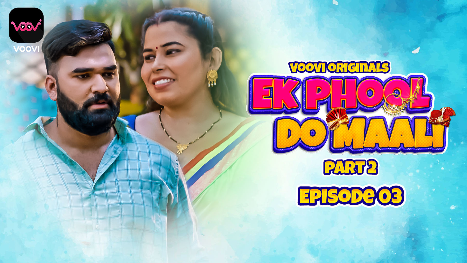 Ek Phool Do Maali 2023 Voovi S01 Part 2 Hindi Web Series 1080p HDRip 950MB Download