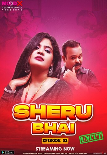 18+ Sheru Bhai 2023 MoodX S01E02 Hindi Web Series 720p HDRip Download