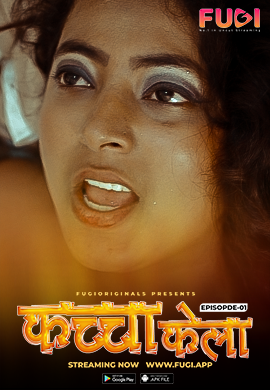 Kacha Kela (2023) S01E01 720p HDRip Fugi Hindi Web Series [250MB]