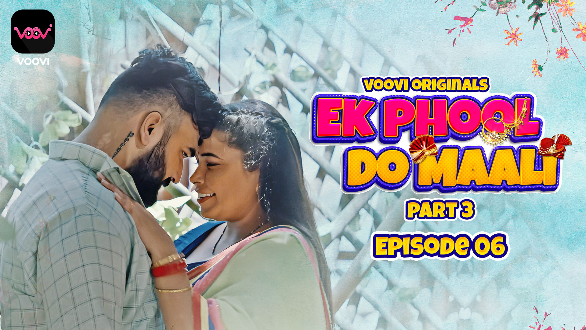 Ek Phool Do Maali 2023 Voovi S01 Part 3 Hindi Web Series 1080p HDRip 1.1GB Download