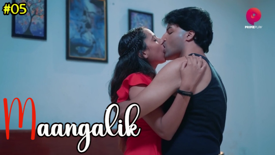 Maangalik 2023 PrimePlay S01E05 | E07 Hindi Web Series 720p HDRip ESub 750MB Download