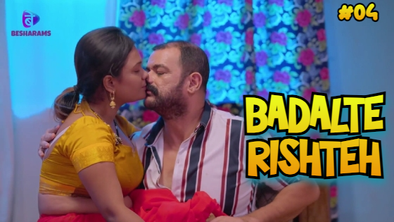 Badalte Rishte 2023 Besharams S01 Ep01 – Ep04 Hindi Web Series 1080p HDRip 1.7GB Download