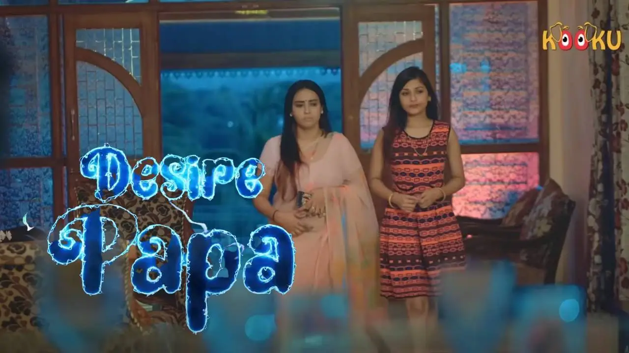 Desire Papa 2023 S01E01 KooKu Hindi Web Series 720p HDRip 310MB Download