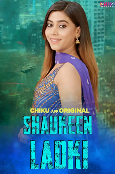 Shaukeen Ladki 2023 Chikuapp Hindi Short Film 1080p HDRip 300MB Download