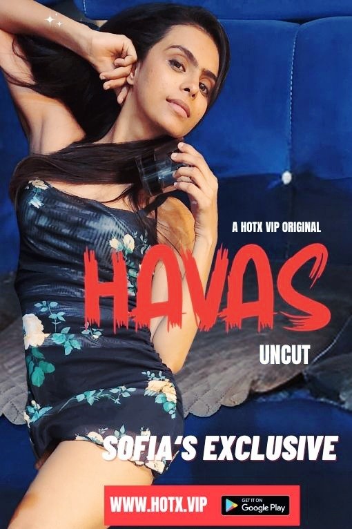 Havas (2023) 720p HDRip HotX Hindi Short Film [270MB]