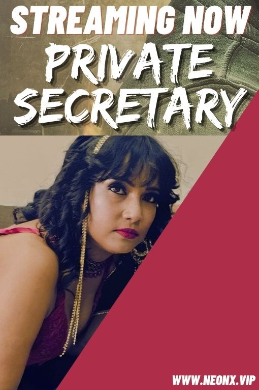 Private Secretary 2023 NeonX Hindi Short Film 720p HDRip 600MB Download