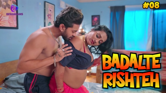 Badalte Rishte 2023 Besharams S01 Ep08 – Ep10 Hindi Web Series 1080p HDRip 1.4GB Download