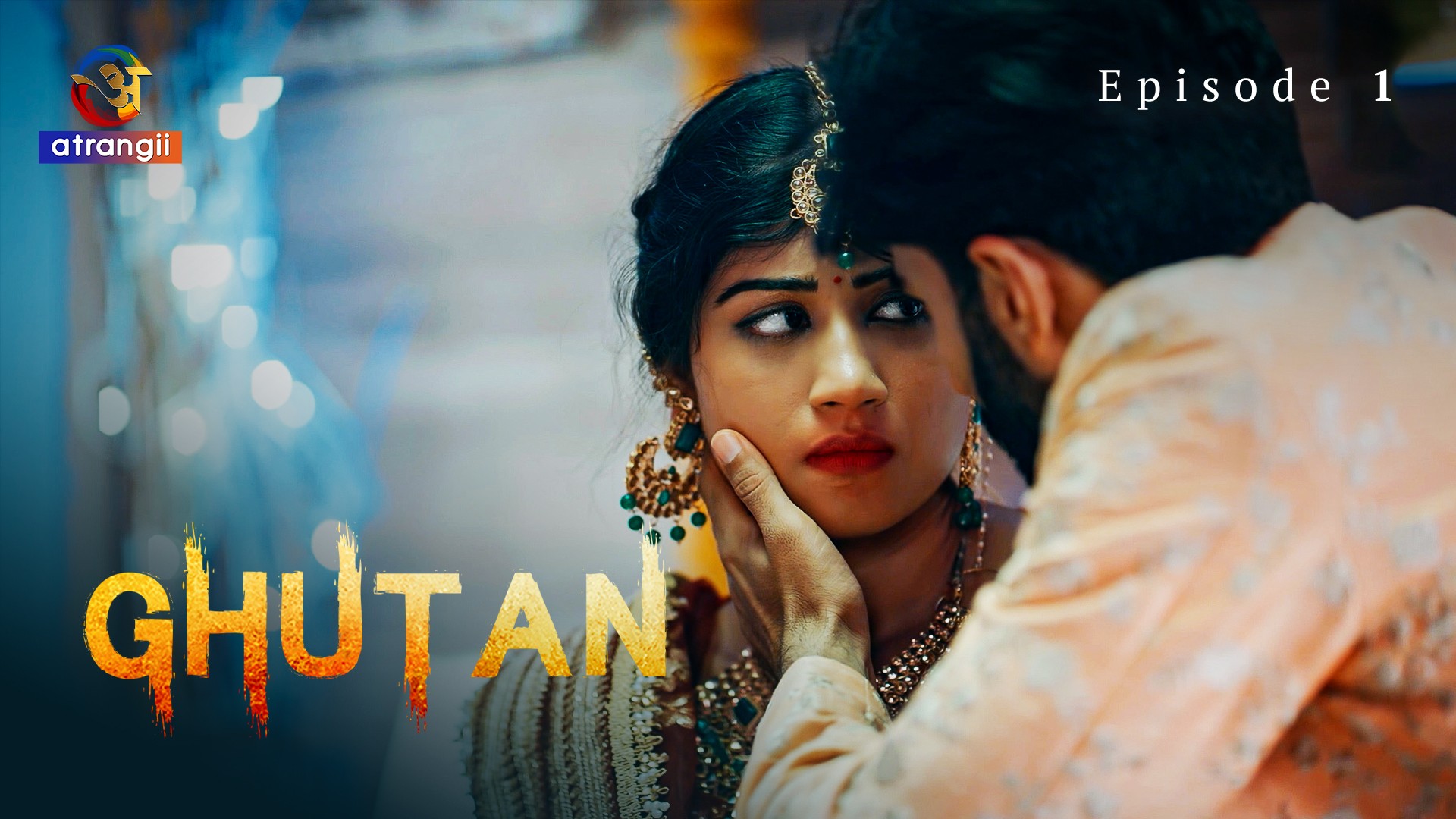 Ghutan 2023 S01 Atrangii Hindi Web Series 1080p HDRip 2.5GB Download