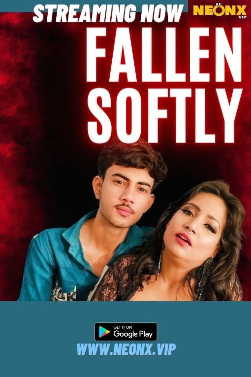 Fallen Softly 2023 NeonX Hindi Short Film 1080p HDRip 700MB Download