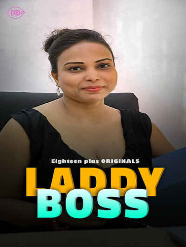Laddy Boss (2023) 720p HDRip 18Plus Originals Hindi Short Film [120MB]