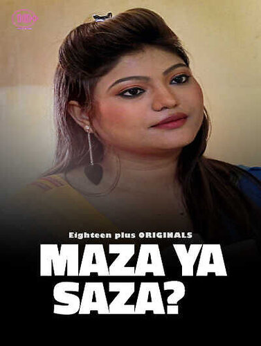 Maza Ya Saza (2023) 18Plus Originals Hindi Short Film