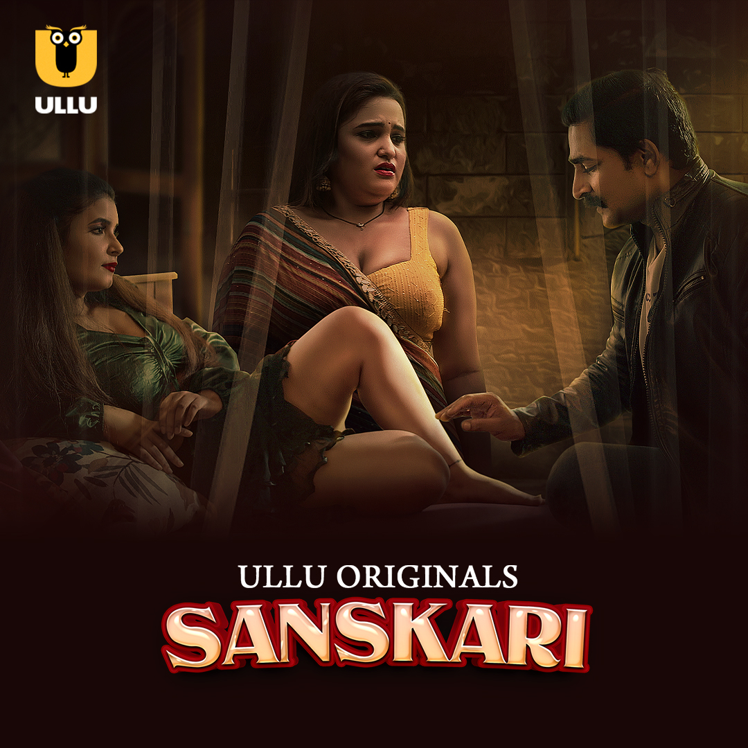 Sanskari Part 1 2023 Ullu Hindi Web Series Official Trailer 1080p HDRip Download