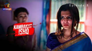 Kambakht Ishq 2023 Atrangii Part 02 Hindi Web Series 720p HDRip 600MB Download