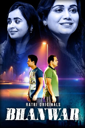 Bhanwar (2023) Ratri Hindi S01 EP01-03 Hot Web Series