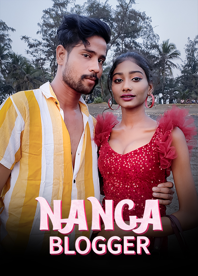 Nanga Blogger 2023 Kotha Hindi Short Film 720p HDRip 200MB Download