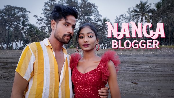 Nanga Blogger 2023 Kotha Hindi Short Film 720p HDRip 200MB Download