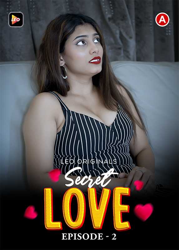 Secret Love 2023 LeoApp S01E02 Hindi Web Series 1080p HDRip 400MB Download