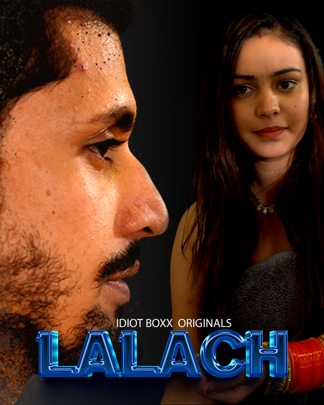 Lalach 2023 IdiotBoxx S01E01T03 Hindi Web Series 720p HDRip 370MB Download