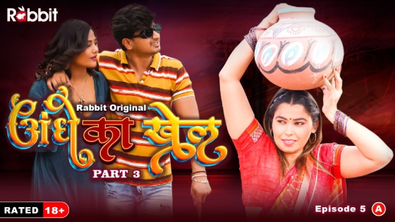 Andhe Ka Dhanda 2023 RabbitMovies S01 Part 3 Hindi Web Series 1080p HDRip Download