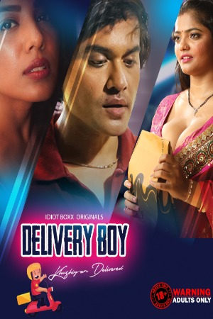 Delivery Boy (2023) S01E01T03 720p HDRip IdiotBoxx Hindi Web Series [400MB]