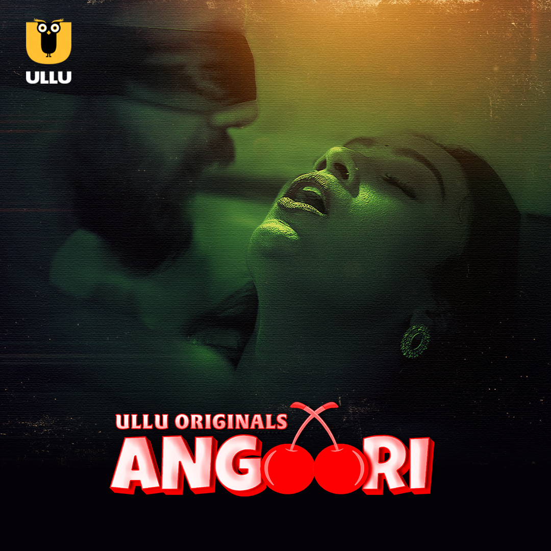 Angoori Part 1 2023 Ullu Hindi Web Series 480p