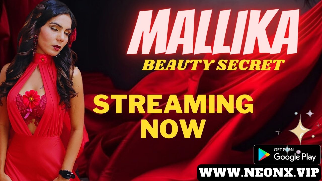 Mallika Beauty Secret 2023 NeonX Hindi Short Film 480p HDRip Download