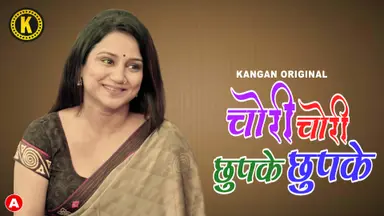 Chori Chori Chupke Chupke 2023 Kangan S01 Part 01 Hindi Web Series 1080p HDRip Download